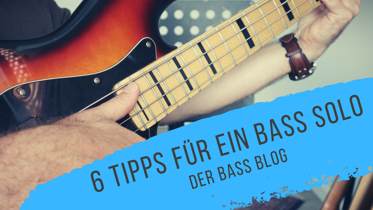 6 Tipps für Bass Solo Der Bass Blog.png