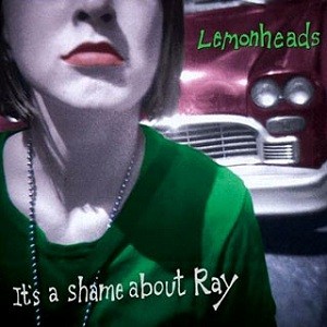 Lemonheads_It's_a_Shame_About_Ray.jpg