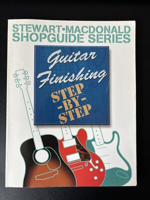 Stew Macdonald: Guitar Finishing Step-By-Step